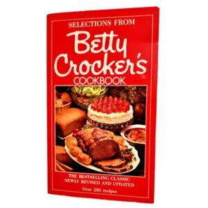 Selections from Betty Crocker's Cookbook: Over 250 Recipes Vintage Collectible